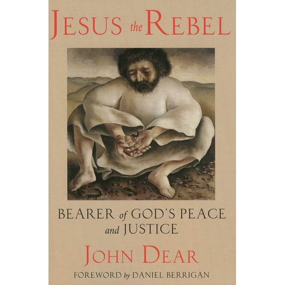 Jesus the Rebel: Bearer of God's Peace and Justice, (Paperback)