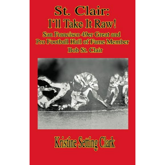 ST. Clair: Ill Take It Raw!, Pre-Owned  Paperback  0977176509 9780977176502 Kristine Setting Clark