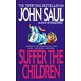 thumbnail image 1 of Suffer the Children, John Saul Paperback, 1 of 1