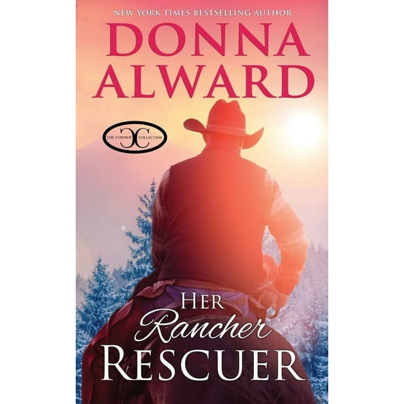 Cowboy Collection Her Rancher Rescuer: An In Love with the Boss Western Romance, (Paperback)