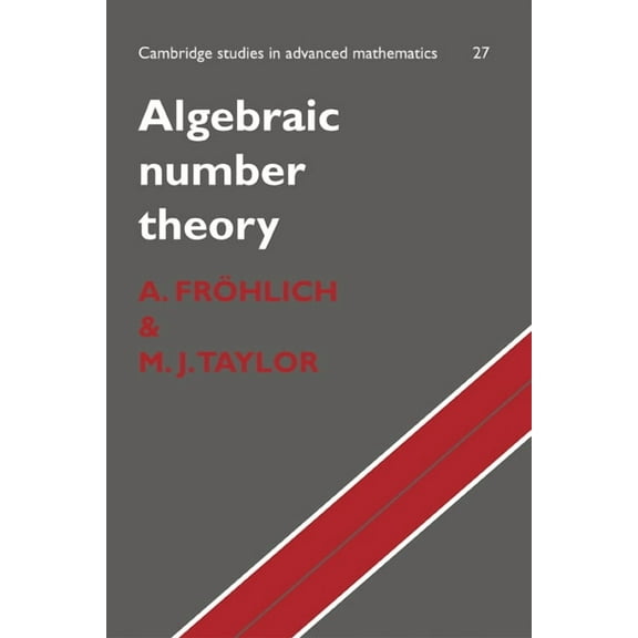 Cambridge Studies in Advanced Mathematic Algebraic Number Theory, Book 27, (Paperback)