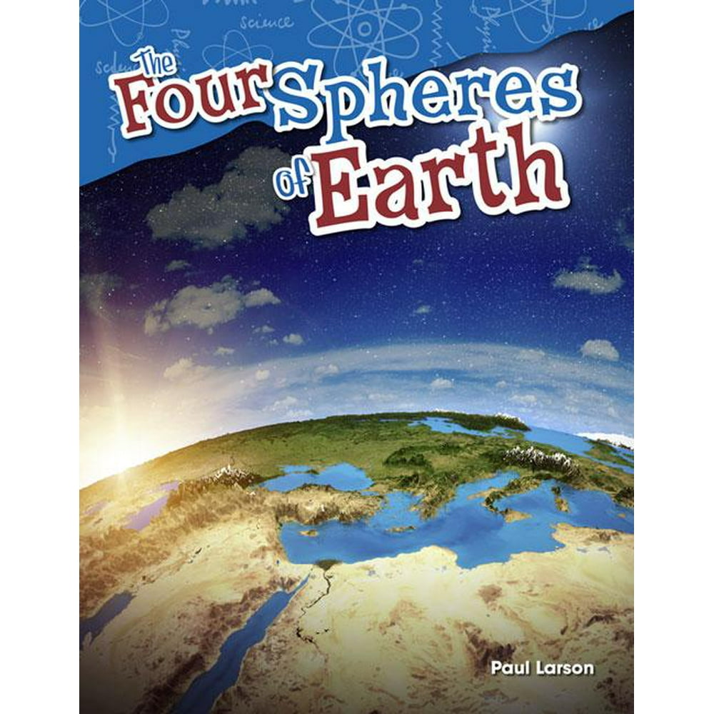 Science Informational Text The Four Spheres of Earth (Paperback