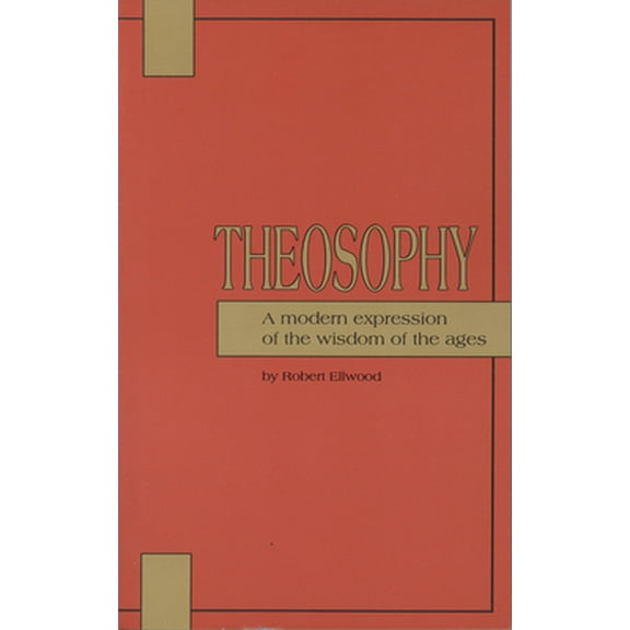 Pre-Owned Theosophy: A Modern Expression of the Wisdom of the Ages (Paperback) 0835606074 9780835606073