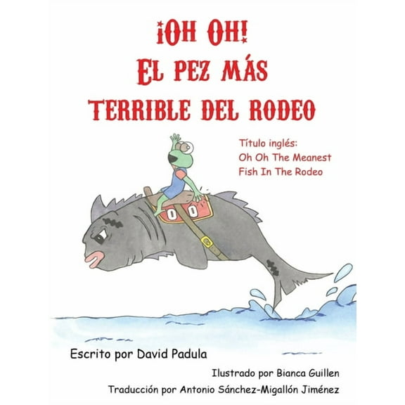 Oh Oh the Meanest Fish in the Rodeo: (Spanish Edition), (Hardcover)