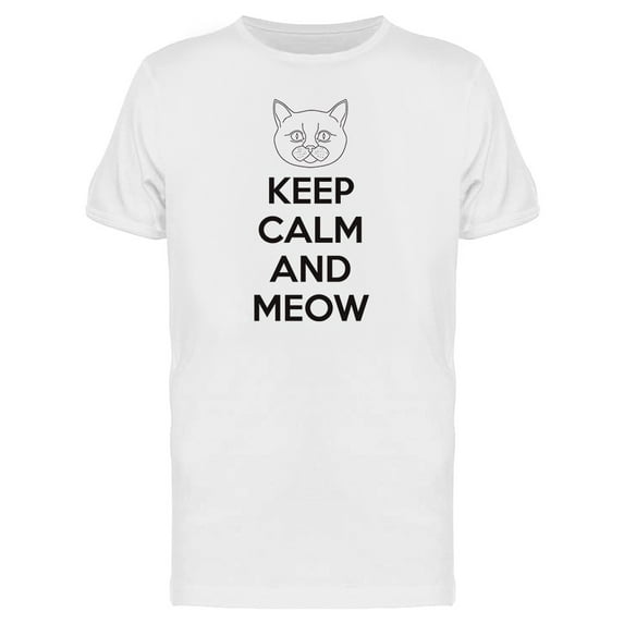 Keep Calm And Meow Cat Quote T-Shirt Men -Image by Shutterstock, Male Medium