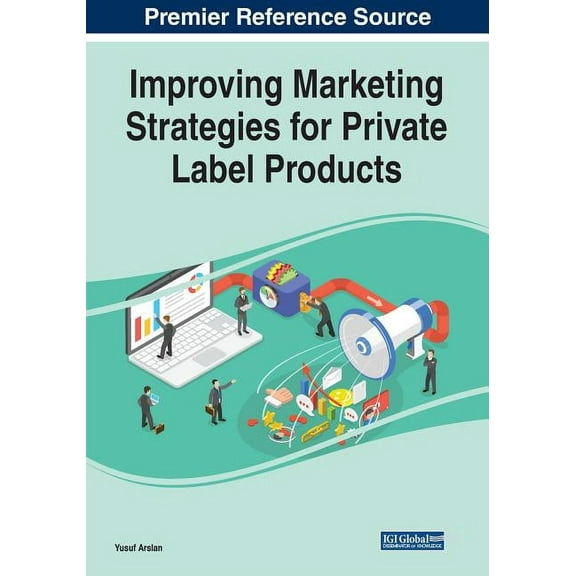 Improving Marketing Strategies for Private Label Products (Paperback)