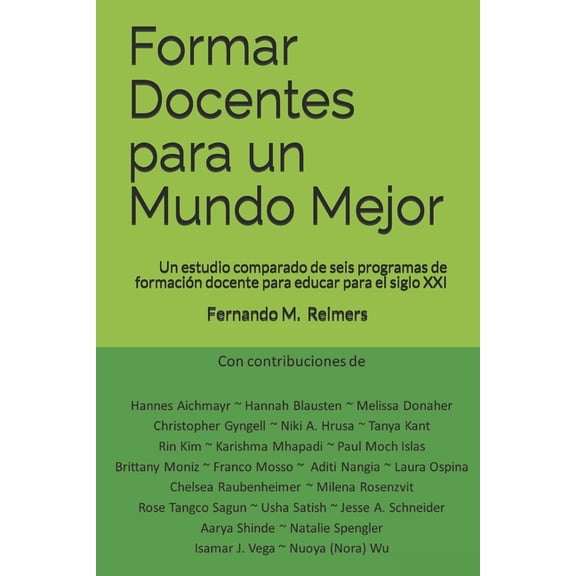 Formar Docentes para un Mundo Mejor: Un estudio comparado de seis programas de formación docente para educar para el sig, (Paperback)