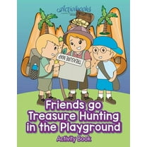 Friends Go Treasure Hunting in the Playground Activity Book (Paperback)