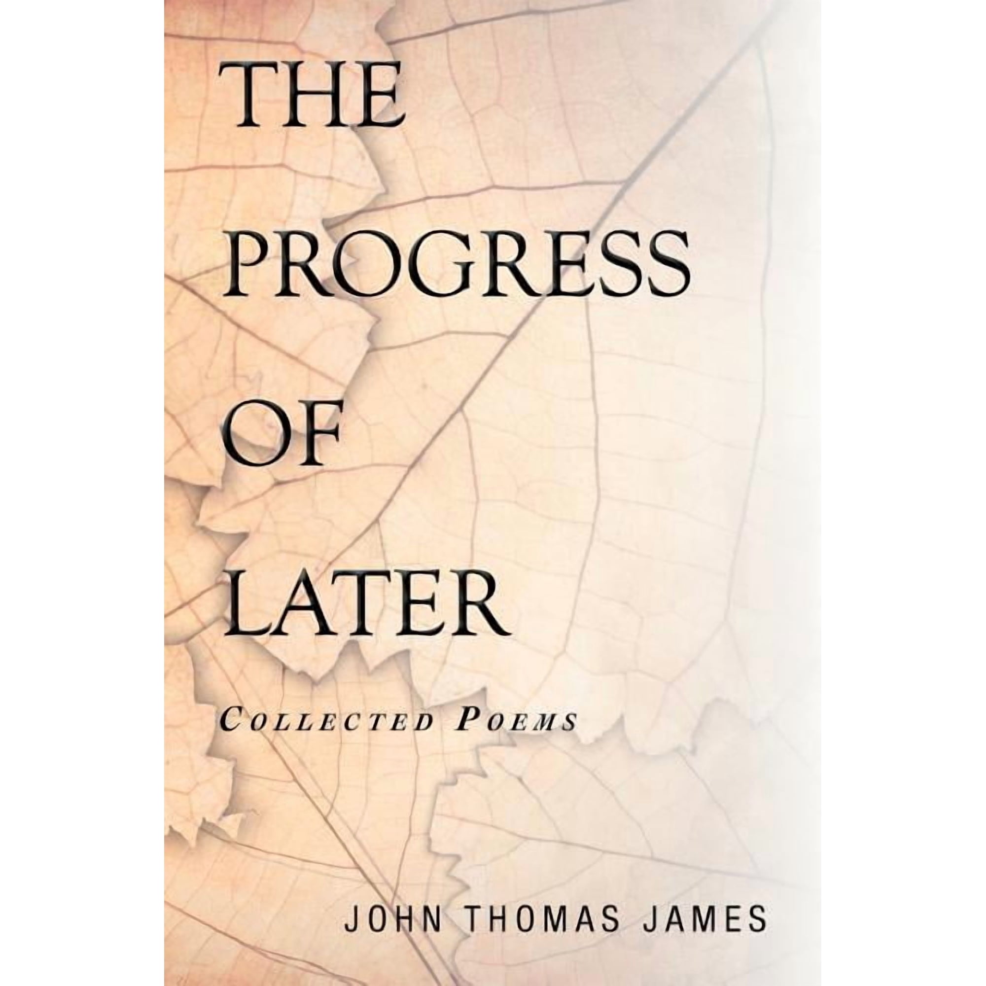 The Progress of Later: Collected Poems (Paperback)