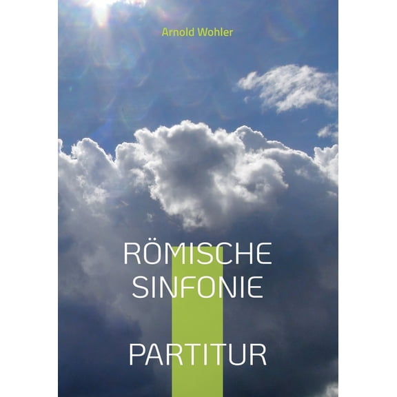 Römische Sinfonie: Partitur für Orchester, (Paperback)