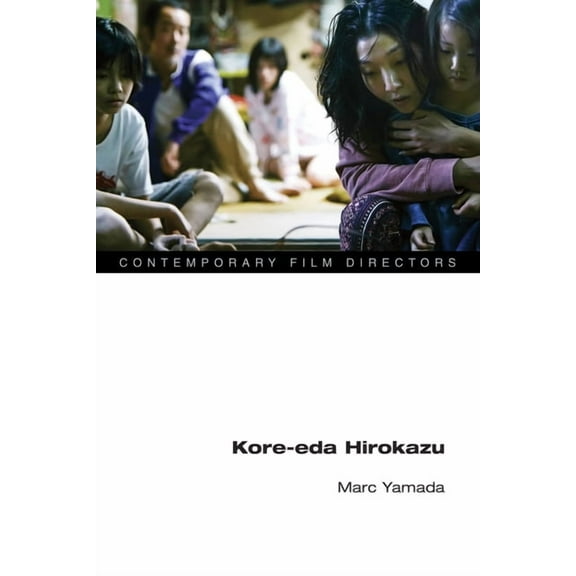 Contemporary Film Directors: Kore-eda Hirokazu (Hardcover)
