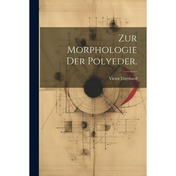 Zur Morphologie der Polyeder. (Paperback)