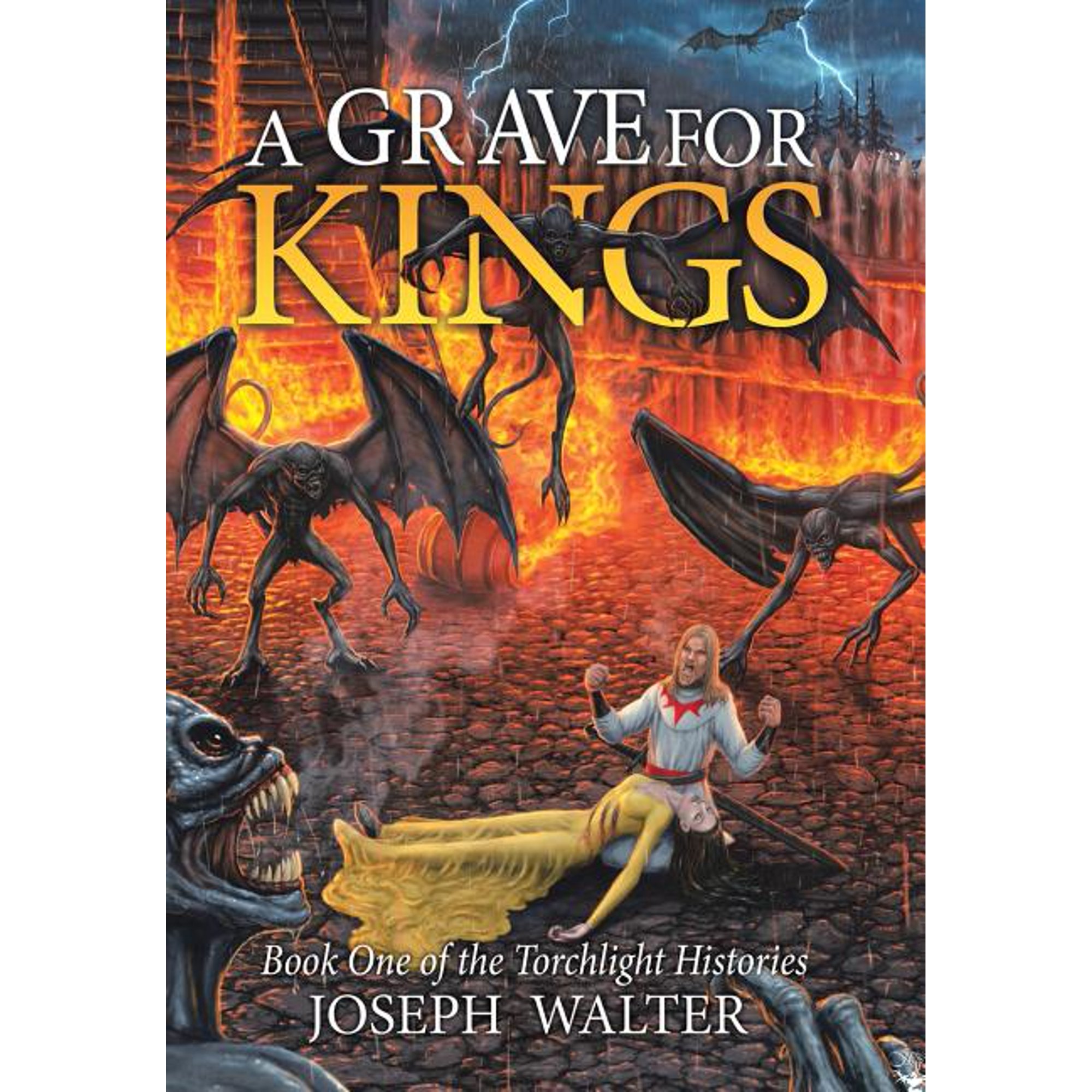 A Grave for Kings: Book One of the Torchlight Histories (Hardcover)