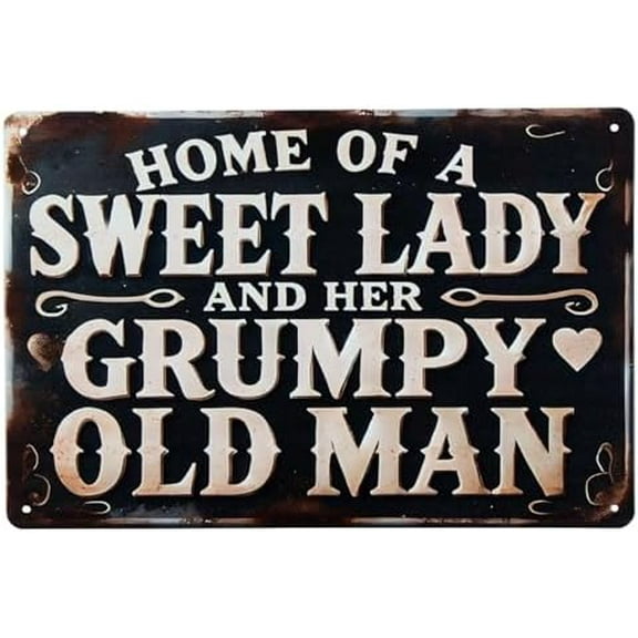 Home Of A Sweet Lady And Her Grumpy Old Man Metal Decor Rustic Antique Decorations Knowledge Home Happiness Tin Signs 8 x 12 Black