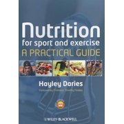 Nutrition for Sport and Exercise: A Practical Guide (Paperback)