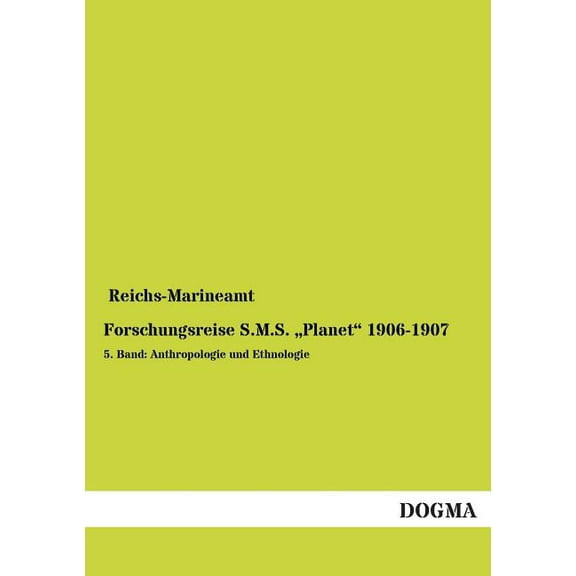Forschungsreise S.M.S. Planet 1906-1907 (Paperback)