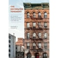 thumbnail image 1 of Pre-Owned The Decorated Tenement: How Immigrant Builders and Architects Transformed the Slum in the Gilded Age (Hardcover) by Zachary J. Violette, 1 of 1