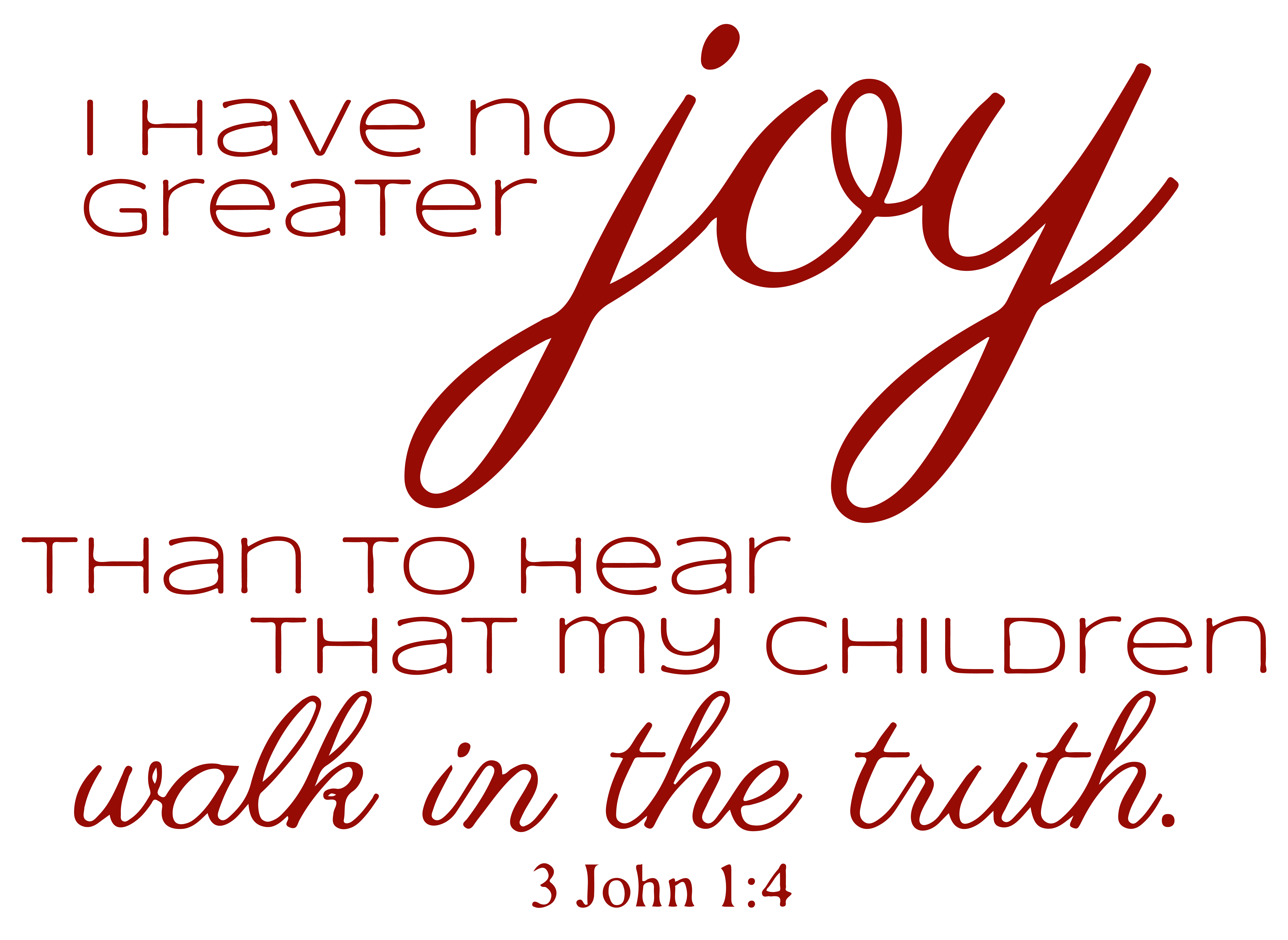 3 John 1 4 I Have No Greater Joy Than To Hear Vinyl Decal Sticker