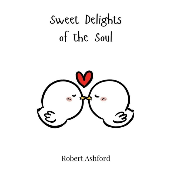 Sweet Delights of the Soul, (Hardcover)