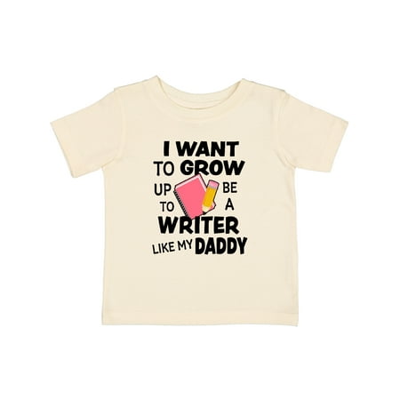 

Inktastic I Want to Grow Up to Be a Writer Like My Daddy Gift Baby Boy or Baby Girl T-Shirt
