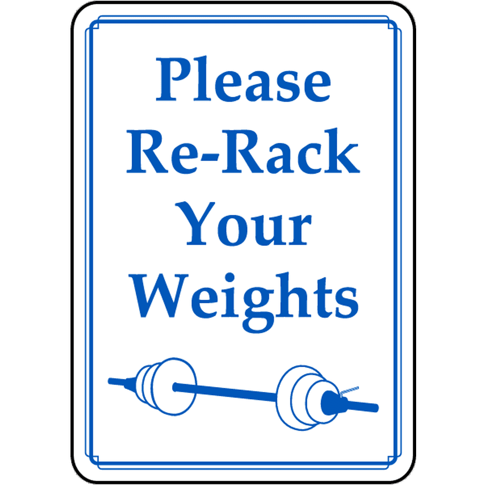 Please ReRack Your Weights Safety Notice Signs For Work Place Safety