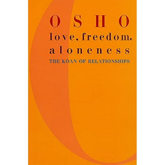 Pre-Owned Love, Freedom, and Aloneness: The Koan of Relationships (Paperback) 0312291620 9780312291624