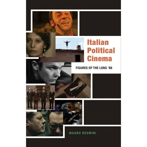 Italian Political Cinema : Figures of the Long ’68 (Paperback)