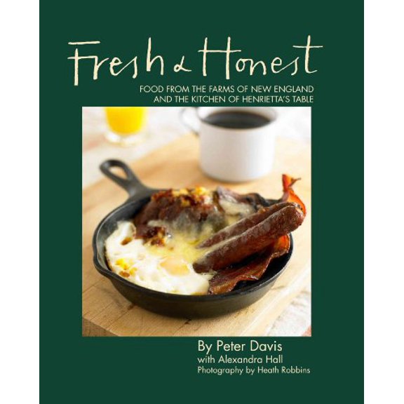 Pre-Owned Fresh & Honest: Food from the Farms of New England and the Kitchen of Henrietta's Table (Hardcover) 0976727609 9780976727606