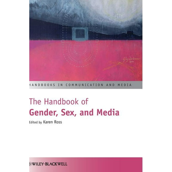 Handbooks in Communication and Media The Handbook of Gender, Sex, and Media, Book 18, (Hardcover)