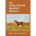 thumbnail image 2 of King Ranch Quarter Horses: And Something of the Ranch and the Men That Bred Them REPRINT Edition, 2 of 2