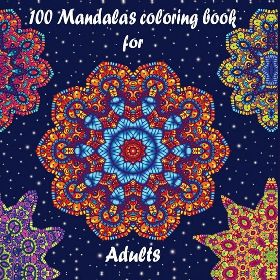 100 Mandalas coloring book for adults, (Paperback)