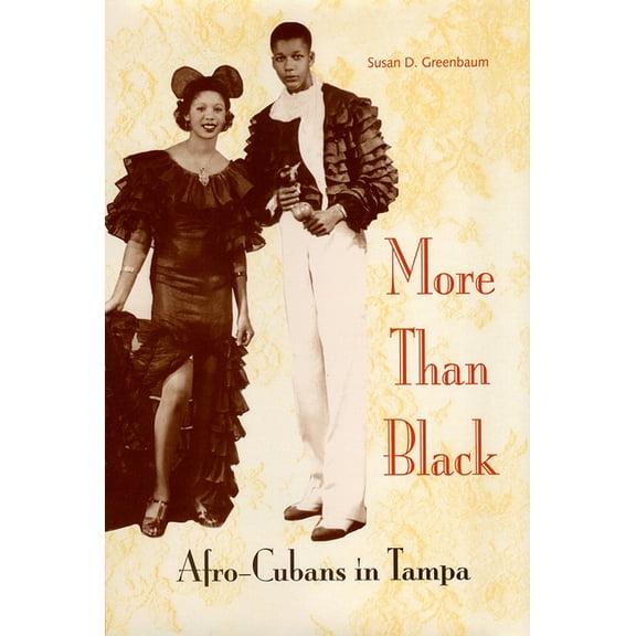 New World Diasporas More Than Black: Afro-Cubans in Tampa, (Paperback)