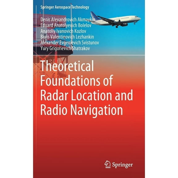 Springer Aerospace Technology Theoretical Foundations of Radar Location and Radio Navigation, (Hardcover)