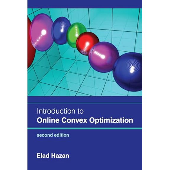 Pre-Owned Introduction to Online Convex Optimization, second edition (Adaptive Computation and Machine Learning series)