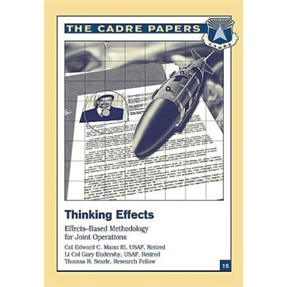 Pre-Owned Thinking Effects : Effects-Based Methodology for Joint Operations: Cadre Paper No. 15