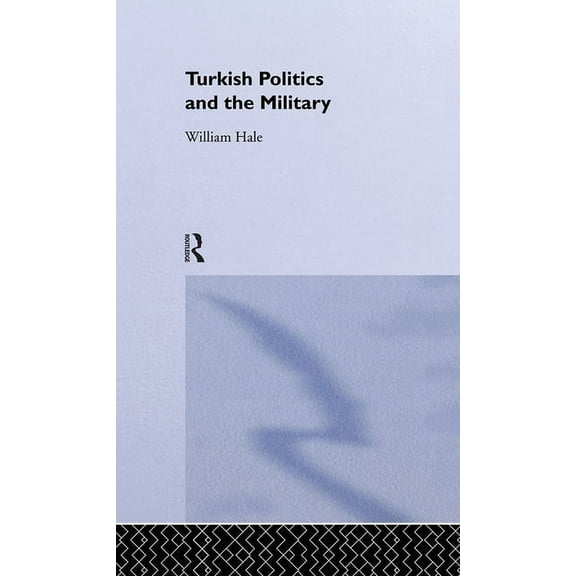 Turkish Politics and the Military, (Hardcover)
