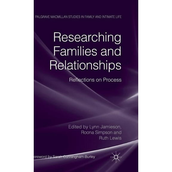 Palgrave MacMillan Studies in Family and Researching Families and Relationships: Reflections on Process, (Hardcover)