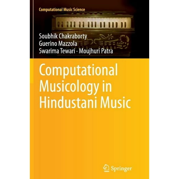 Computational Music Science Computational Musicology in Hindustani Music, (Paperback)