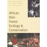 African Rain Forest Ecology and Conservation : An Interdisciplinary Perspective (Hardcover)