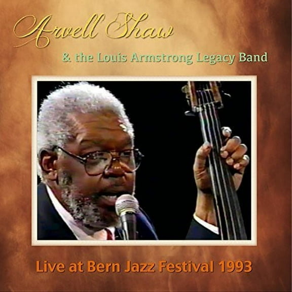 Arvell Shaw & the Louis Armstrong Legacy Band - Live at Bern Jazz Festival 1993 - Music & Performance - CD