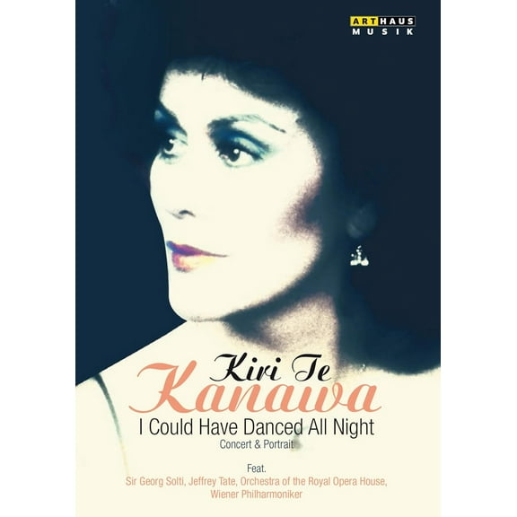 Kiri Te Kanawa: I Could Have Danced All Night (DVD), Arthaus Musik, Music & Performance