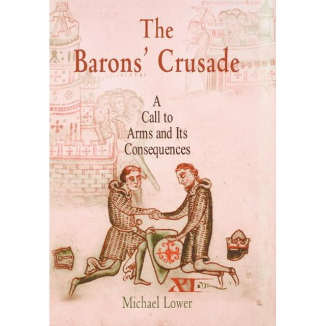 The Barons' Crusade: A Call to Arms and Its Consequences (The Middle Ages Series)
