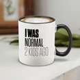 thumbnail image 4 of Shop4Ever® I Was Normal 2 Kids Ago Ceramic Coffee Mug Cup Gift for Mom Dad (Black Handle 11 oz.), 4 of 4