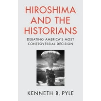 Hiroshima and the Historians, (Paperback)