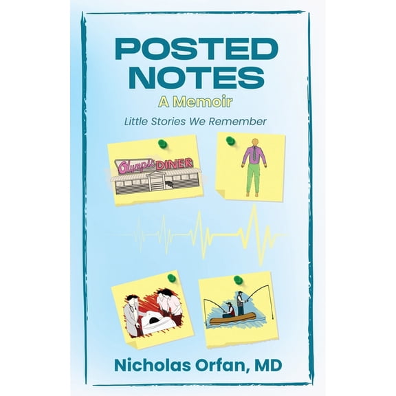 Little Stories We Remember Posted Notes: A Memoir, (Paperback)