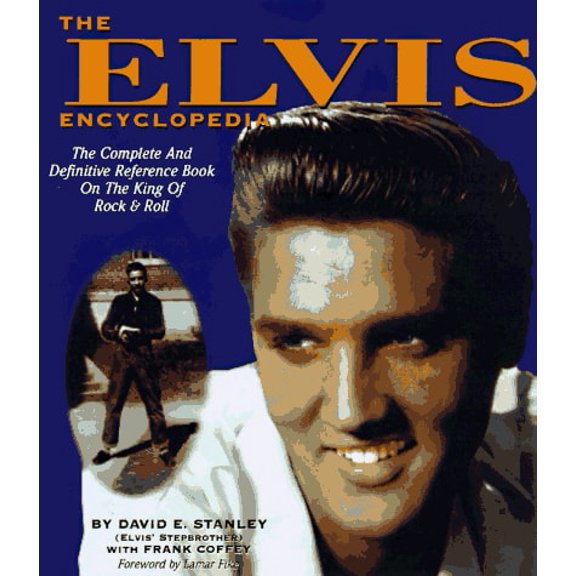 Pre-Owned The Elvis Encyclopedia : The Complete and Definitive Reference Book on the King of Rock and Roll (Paperback) 9781575440613