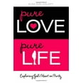 thumbnail image 2 of Pure Love, Pure Life: Exploring God's Heart on Purity, (Paperback), 2 of 2
