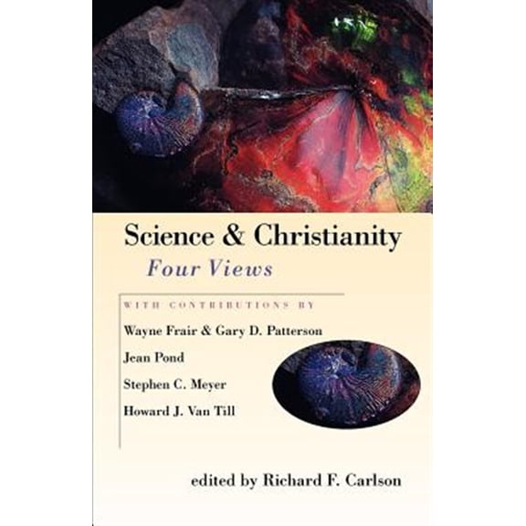 Pre-Owned Science & Christianity: Four Views (Paperback) 0830822623 9780830822621