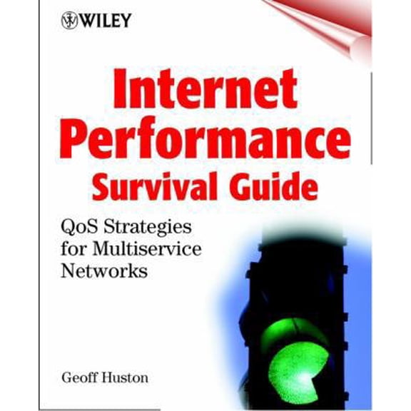 Pre-Owned Internet Performance Survival Guide: QoS Strategies for Multiservice Networks (Paperback) 0471378089 9780471378082