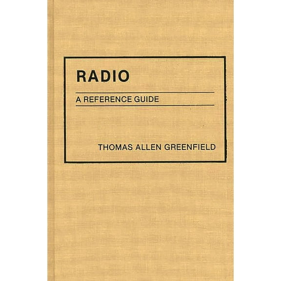 American Popular Culture Radio: A Reference Guide, (Hardcover)